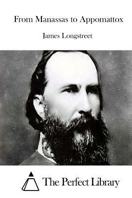 From Manassas to Appomattox by James Longstreet