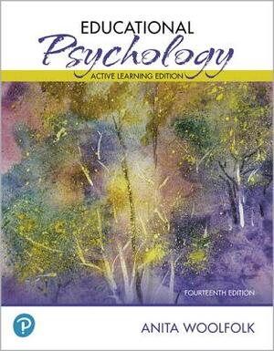 Educational Psychology: Active Learning Edition Plus Mylab Education with Pearson Etext -- Access Card Package [With Access Code] by Anita Woolfolk