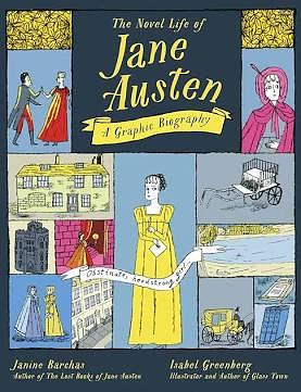 The Novel Life of Jane Austen: A Graphic Biography by Janine Barchas