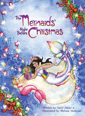 The Mermaids' Night Before Christmas by Sally Asher