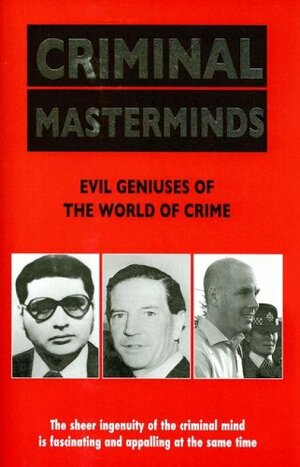 Criminal Masterminds by Sebastian C. Prooth, Anne Williams, Vivian Head