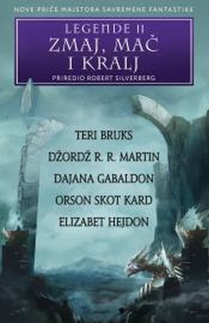 Legende II - Zmaj, mač i kralj by Robert Silverberg