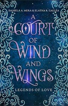 A Court of Wind and Wings by Daniela A. Mera, Elayna R. Gallea