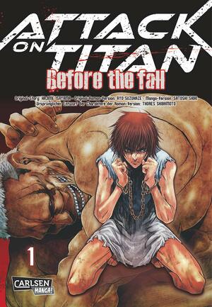 Attack on Titan: Before the Fall, Band 01 by Satoshi Shiki, Ryo Suzukaze, Hajime Isayama