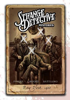 Strange Detective Mysteries by Terry Pavlet, Sam Gafford