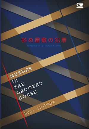 Murder in the Crooked House - Pembunuhan di Rumah Miring by Sōji Shimada