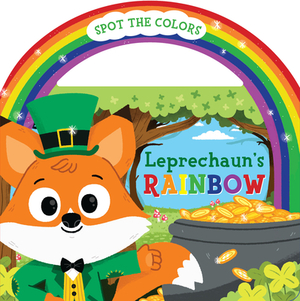 Leprechaun's Rainbow (Board Book with Handle) by Christy Tortland