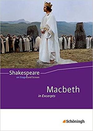 Shakespeare on Stage and Screen: Macbeth in Excerpts: Schülerband by Rainer Gocke, Franziska Quabeck