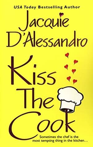 Kiss the Cook by Jacquie D'Alessandro