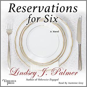 Reservations for Six by Lindsey J. Palmer