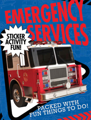 Emergency Services: Sticker Activity Fun by Libby Walden