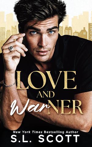 Love and Warner by S.L. Scott