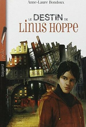 Le Destin de Linus Hoppe by Anne-Laure Bondoux
