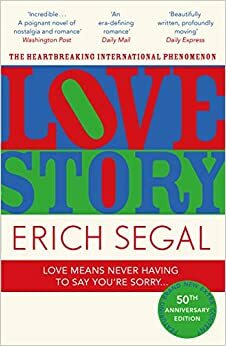 Love Story: The heartbreaking international phenomenon by Erich Segal