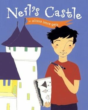 Neil'sCastle by alissa imre geis