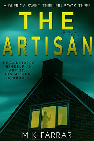 The Artisan by M.K. Farrar