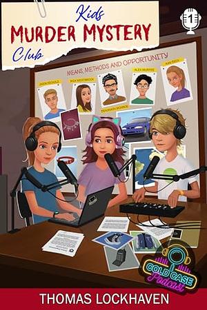 Cold Case Podcast Case File 1: Mia Westbrook by Thomas Lockhaven