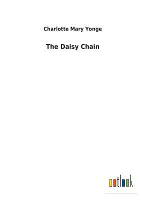 The Daisy Chain by Charlotte Mary Yonge