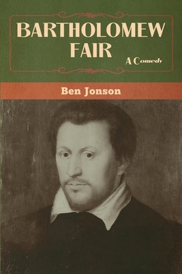 Bartholomew Fair by Ben Jonson