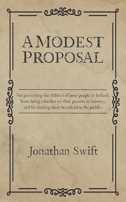 A Modest Proposal by Jonathan Swift