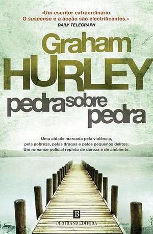 Pedra Sobre Pedra by Graham Hurley, Graham Hurley