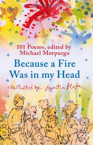 Because a Fire Was in My Head by Michael Morpurgo