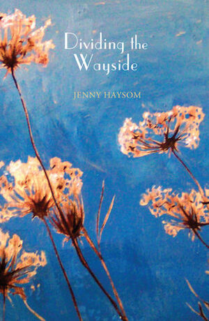 Dividing the Wayside by Jenny Haysom