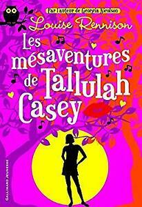 Les Mésaventures de Tallulah Casey by Louise Rennison