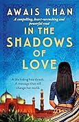 In the Shadows of Love by Awais Khan