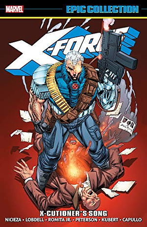 X-Force Epic Collection, Vol. 2: X-Cutioner's Song by Fabian Nicieza