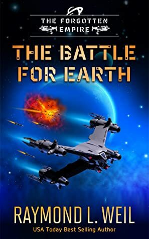 The Battle For Earth by Raymond L. Weil