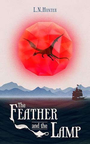 The Feather and the Lamp: An Imperceptibility Happenstance Adventure by L.N. Hunter, Mike Armstrong