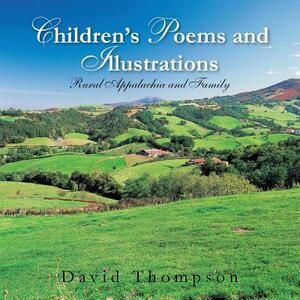 Children's Poems and Illustrations: Rural Appalachia and Family by David Thompson