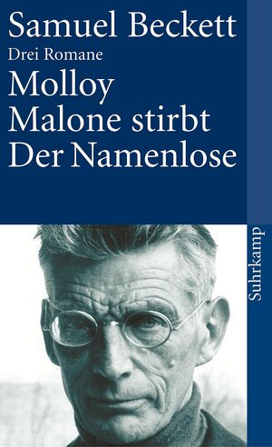 Molloy / Malone stirbt / Der Namenlose - Drei Romane by Samuel Beckett