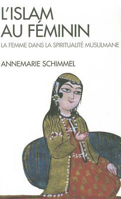 Islam Au Feminin (L') by Annemarie Schimmel