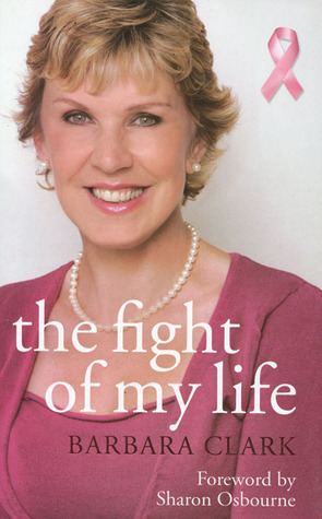 The Fight of my Life by Barbara Clark