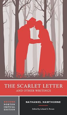 The Scarlet Letter and Other Writings by Nathaniel Hawthorne