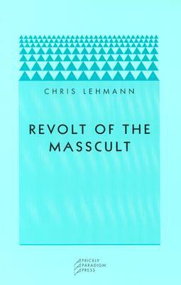 Revolt of the Masscult by Chris Lehmann