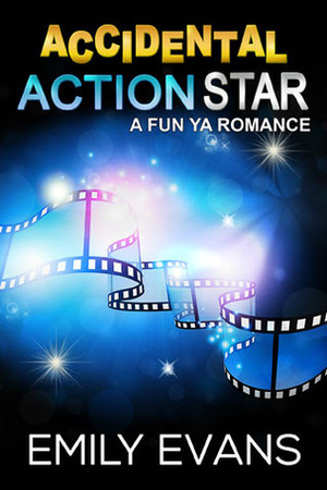 Accidental Action Star by Emily Evans