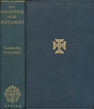 Apocryphal New Testament by M.R. James