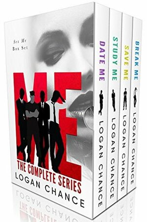 Me: The Complete Series by Logan Chance