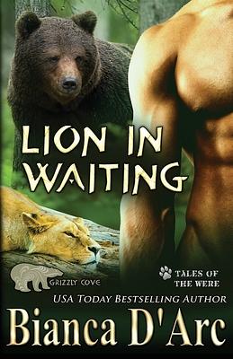 Lion in Waiting: Tales of the Were by Bianca D'Arc