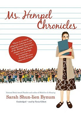 Ms. Hempel Chronicles by Sarah Shun Bynum