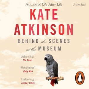 Behind The Scenes At The Museum by Kate Atkinson