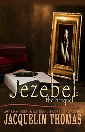 Jezebel: The Prequel by Jacquelin Thomas