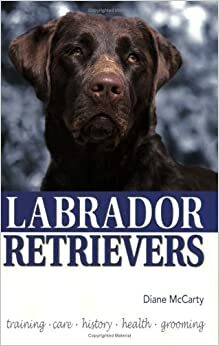 Labrador Retrievers by Robert Pearcy, Judith Strom, Diane McCarty, Isabelle Francais, Robert Smith, Karen Taylor, Vince Serbin