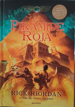 La pirámide roja / The Red Pyramid by Rick Riordan, Rick Riordan