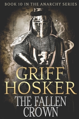 The Fallen Crown by Griff Hosker