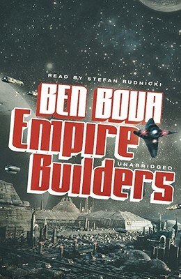 Empire Builders by Ben Bova