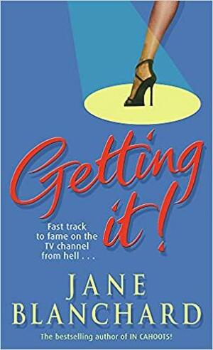 Getting It! by Jane Blanchard